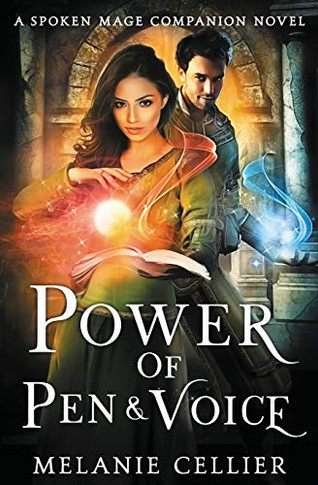 Power of Pen and Voice : A Spoken Mage Companion Novel