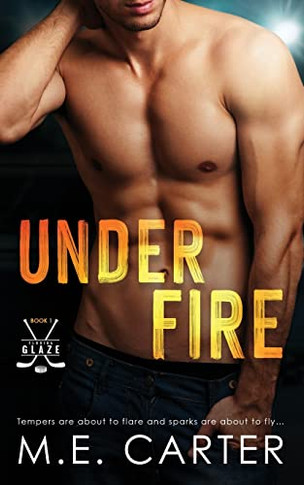 Under Fire : A Florida Glaze Hockey Romance