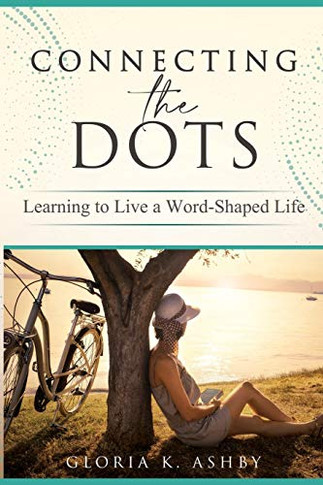 Connecting the Dots: Learning to Live a Word-Shaped Life