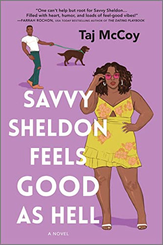 Savvy Sheldon Feels Good As Hell: A Novel