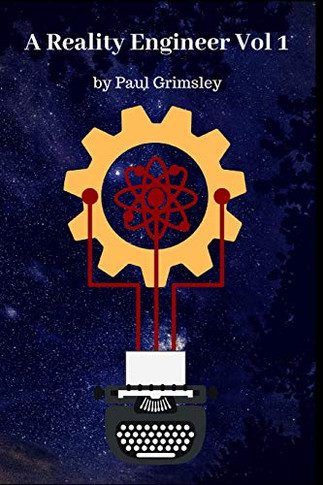 A Reality Engineer : A Reality Engineer Volume 1