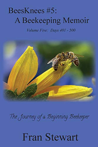 BeesKnees #5 : A Beekeeping Memoir