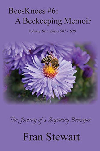 BeesKnees #6 : A Beekeeping Memoir