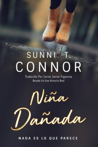 Niña Dañada : Nada Es Lo Que Parece