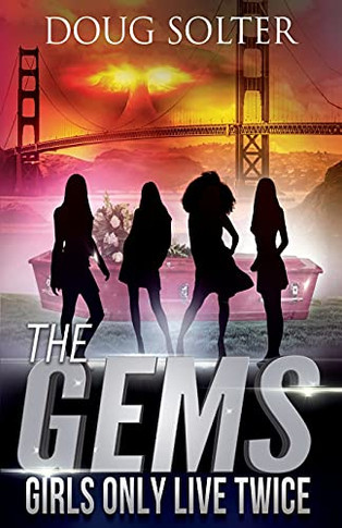 Girls Only Live Twice: A Young Adult Spy Thriller Adventure (The Gems Spy Series)