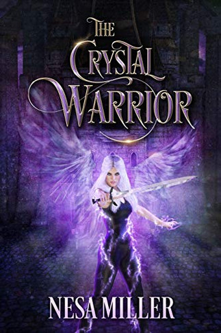 The Crystal Warrior : A Young Adult Retelling of Alamir