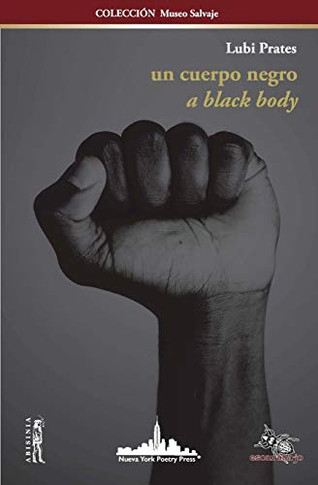 Un Cuerpo Negro: A BLACK BODY (Bilingual edition)
