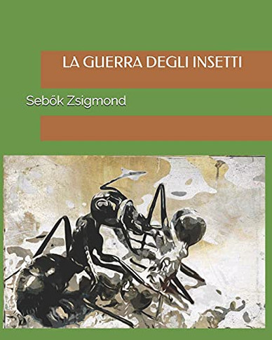 La Guerra Degli Insetti (Italian Edition)