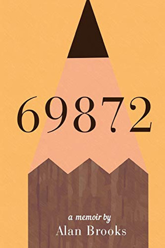 69872. : A Memoir by Alan Brooks