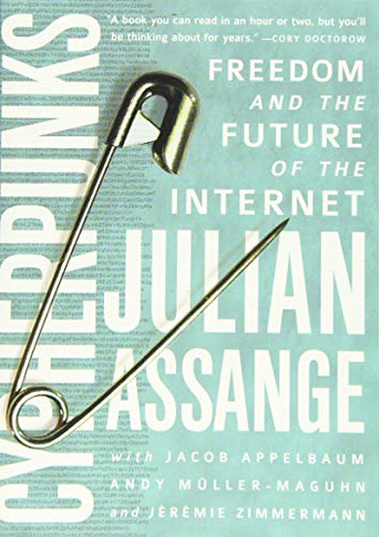 Cypherpunks: Freedom and the Future of the Internet