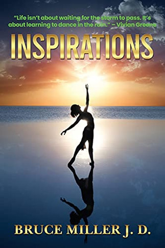 Inspirations: Stop Feeling Down In The Dumps And Dance Through Life -- For Women Only