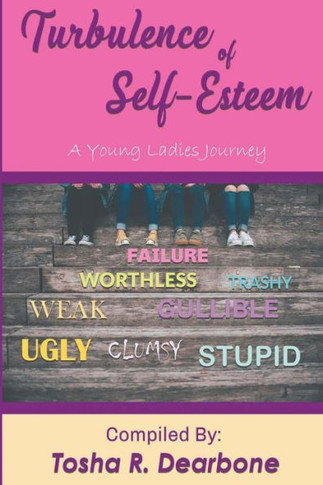 Turbulence Of Self-Esteem : A Young Ladies Journey