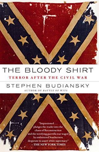 The Bloody Shirt: Terror After The Civil War
