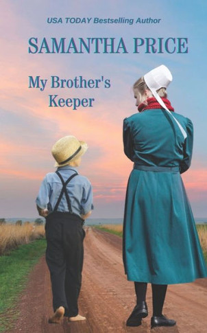 My Brother'S Keeper : Amish Romance