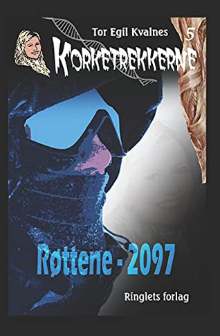 5 Rã¸Ttene - 2097 (Korketrekkerne) (Norwegian Bokmal Edition)