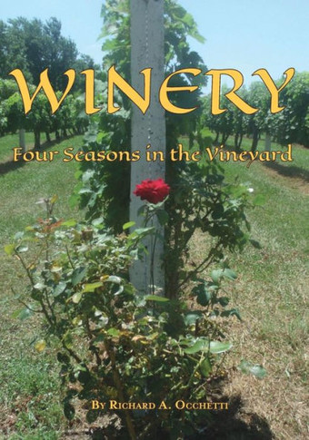 Winery: Four Seasons In The Vineyard