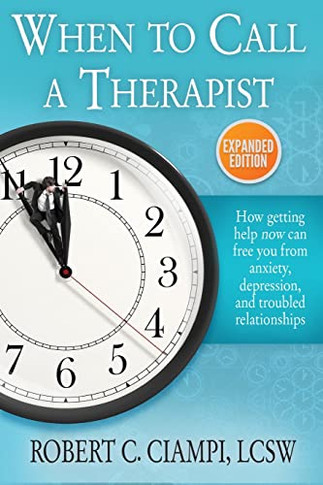 When To Call A Therapist: Expanded Edition