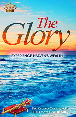 The Glory: Experience Heaven's Wealth