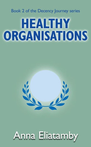Healthy Organisations (Decency Journey)