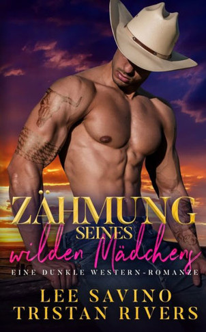 Zähmung Seines Wilden Mädchens: Eine Dunkle Western-Romanze (Wild Whip Ranch-Serie) (German Edition)