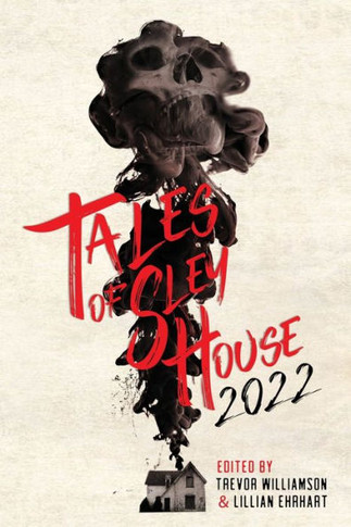Tales Of Sley House 2022