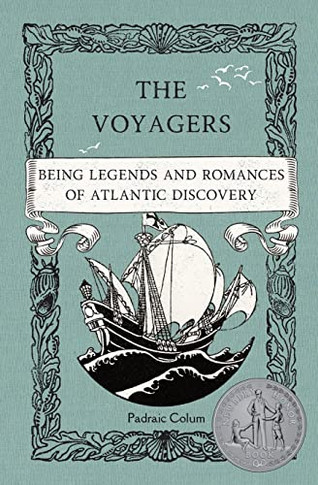 The Voyagers: Being Legends And Romances Of Atlantic Discovery