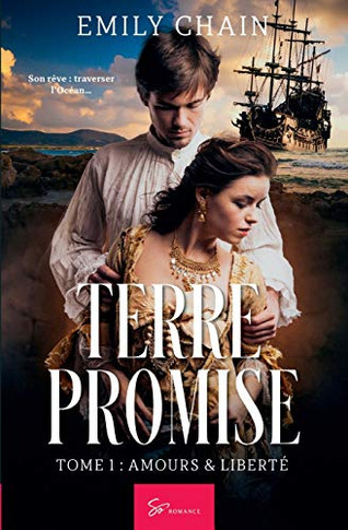 Terre Promise - Tome 1: Amours & Liberté (French Edition)
