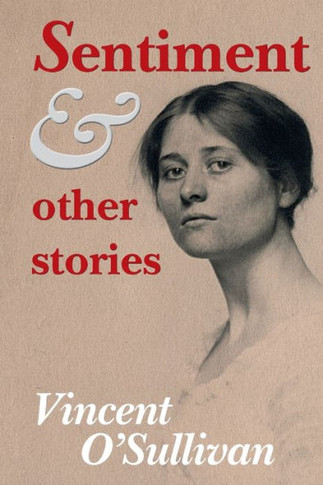 Sentiment And Other Stories