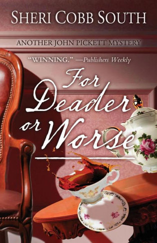 For Deader Or Worse: Another John Pickett Mystery (John Pickett Mysteries)