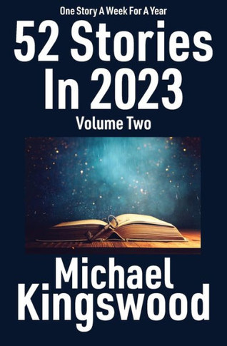 52 Stories In 2023: Volume Two
