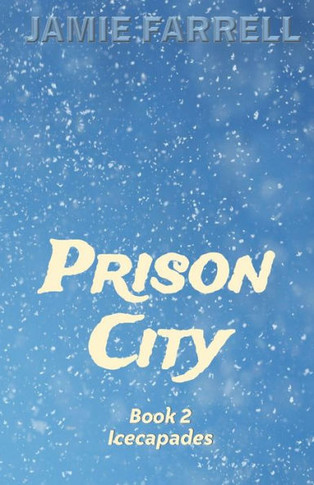 Prison City : Book 2: Icecapades