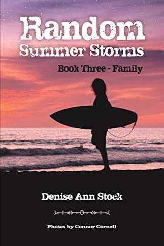 Random Summer Storms : Book Three ? Family