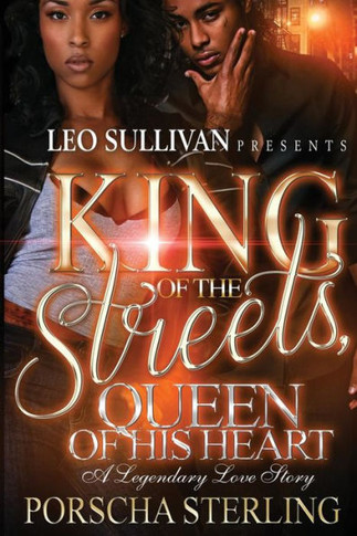 King of the Streets, Queen of His Heart: A Legendary Love Story
