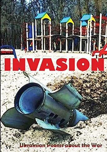 Invasion: Ukrainian Poems About The War