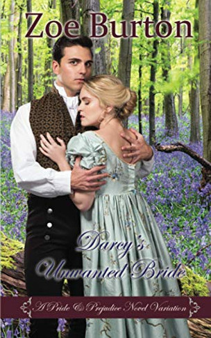 Darcy's Unwanted Bride: A Pride & Prejudice Novel Variation