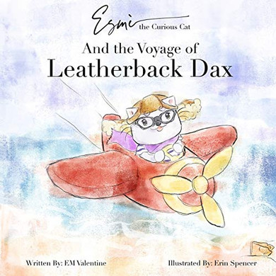 Esmè the Curious Cat : And the Voyage of Leatherback Dax