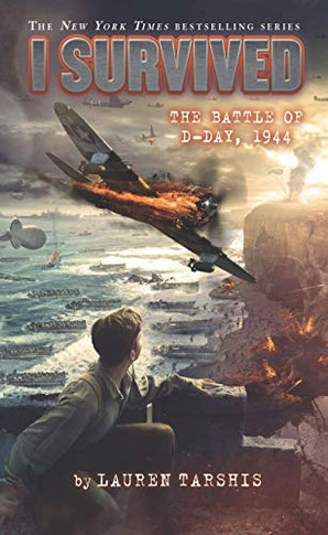 I Survived the Battle of D-Day, 1944 (I Survived Series (18))