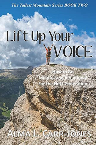 Lift Up Your Voice: How To Be Mindful And Intentional For The Next Generation