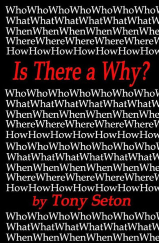 Is There A Why?