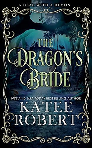The Dragon's Bride: Special Edition (A Deal With A Demon)