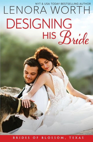 Designing His Bride (The Brides of Blossom, Texas)