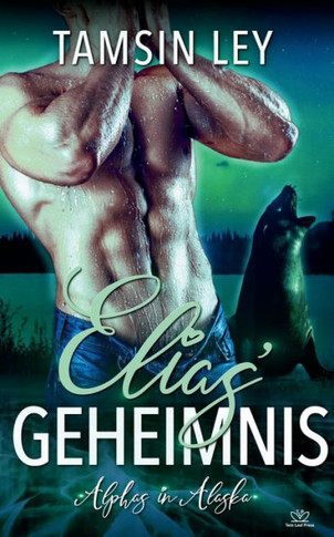 Elias? Geheimnis (Alphas In Alaska) (German Edition)