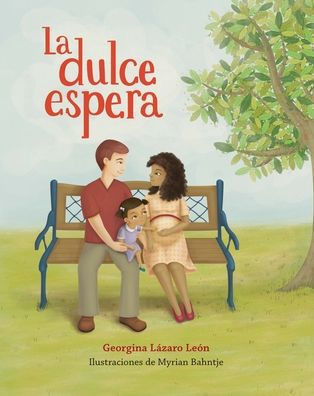 La dulce espera / Sweet Expectation (Spanish Edition)