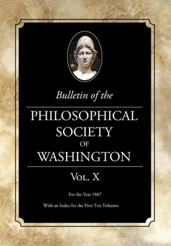 Bulletin Of The Philosophical Society Of Washington: Volume X
