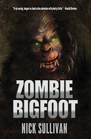 Zombie Bigfoot (Creature Quest Series)