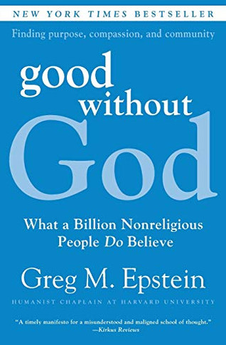 Good Without God: What A Billion Nonreligious People Do Believe