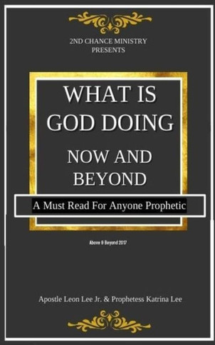 What Is God Doing Now And Beyond: A Must Read For Anyone Prophetic
