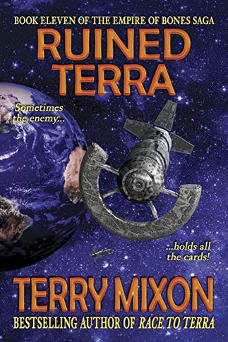 Ruined Terra (Book 11 of the Empire of Bones Saga)