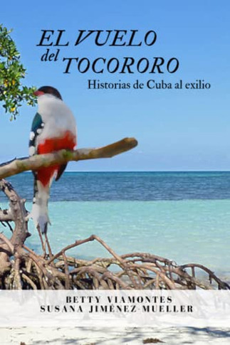 El Vuelo Del Tocororo (Spanish Edition)