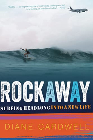 Rockaway: Surfing Headlong Into A New Life